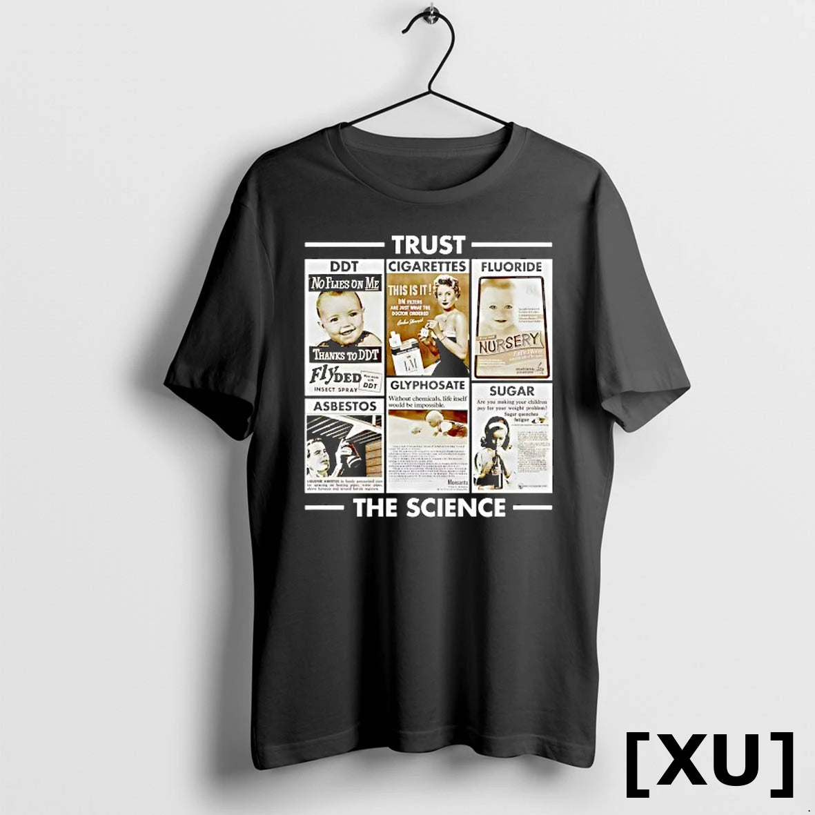 Trust The Science Ddt Cigarettes Fluoride Asbestos Glyphosate Sugar Tshirts Sweater