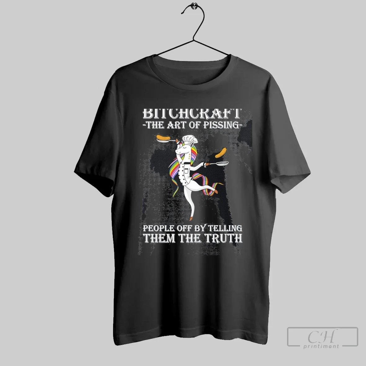 Unicorn Chef Bitchcraft The Art Of Pissing People Off By Telling Them The Truth Classic