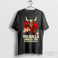 Valhalla Awaits You Raid With The Vikings T Shirts