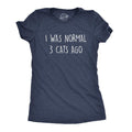 I Was Normal 3 Cats Ago Funny Crazy Kitty Lover Funny Cute Slimming Top Comfortable Soft Womenswear Navy