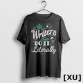 Writers Do It Literally Tshirts Sweater