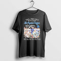 Yes Im Old But I Saw Los Angeles Dodgers Greatness 2025 All Team Signature