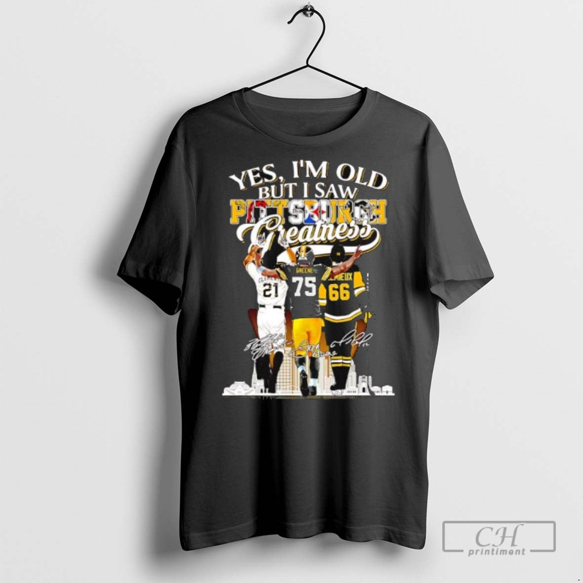 Yes Im Old But I Saw Pittsburgh Athletes Greatness Clemente Greene Lemieux Signatures T Shirts