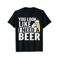 You Like I Need Beer Oktoberfest Beer Festival 220g Printed Sport Lovers Made Usa