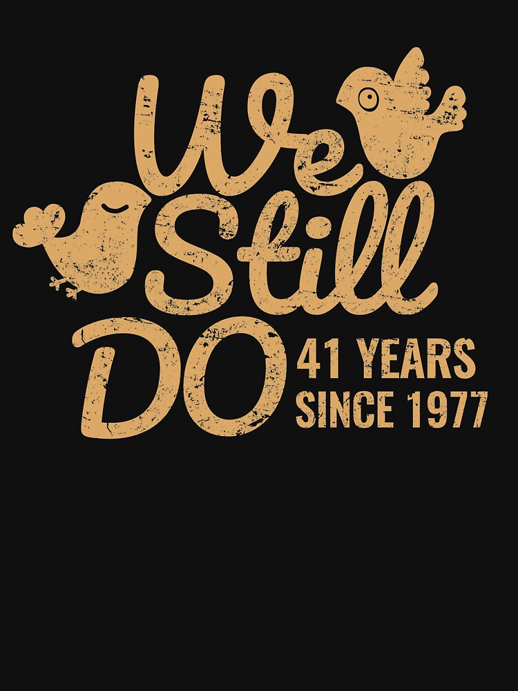 41st Wedding Anniversary Tee Forty-One Years of Marriage Couple Clothing, Phone Cases And Other Gifts by MemWear