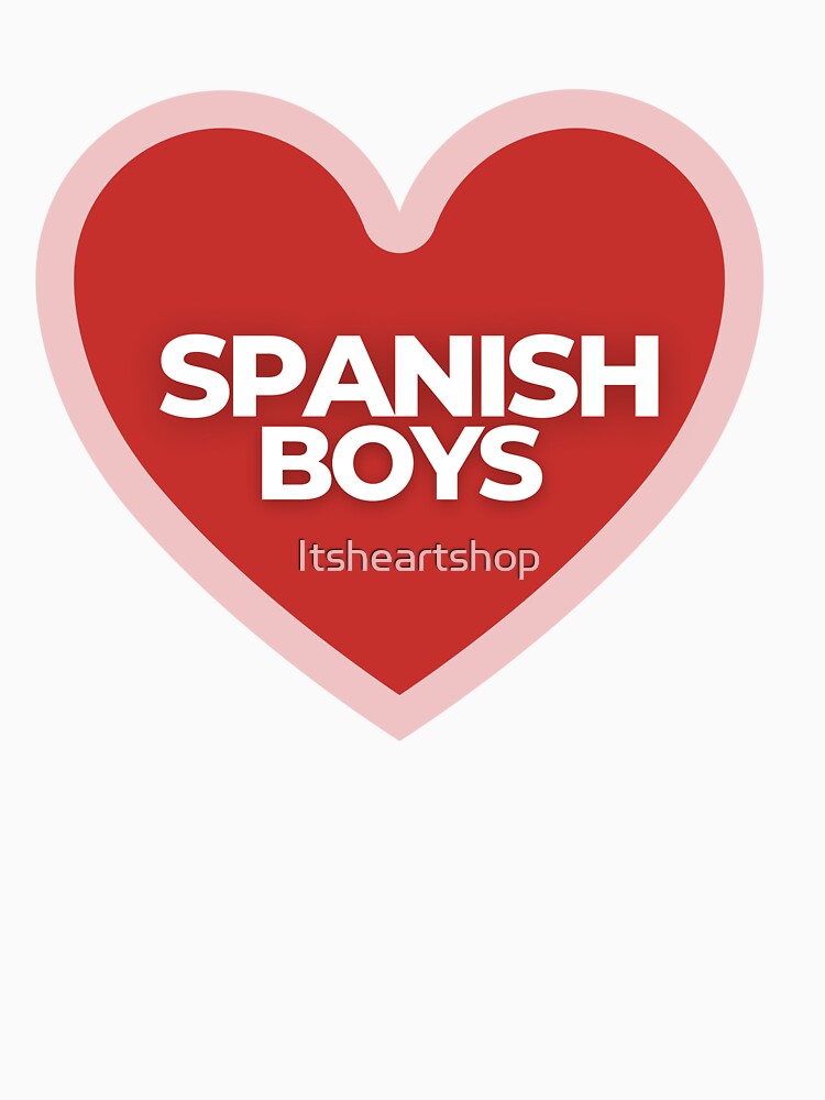 I Heart Spanish Boys by Itsheartshop