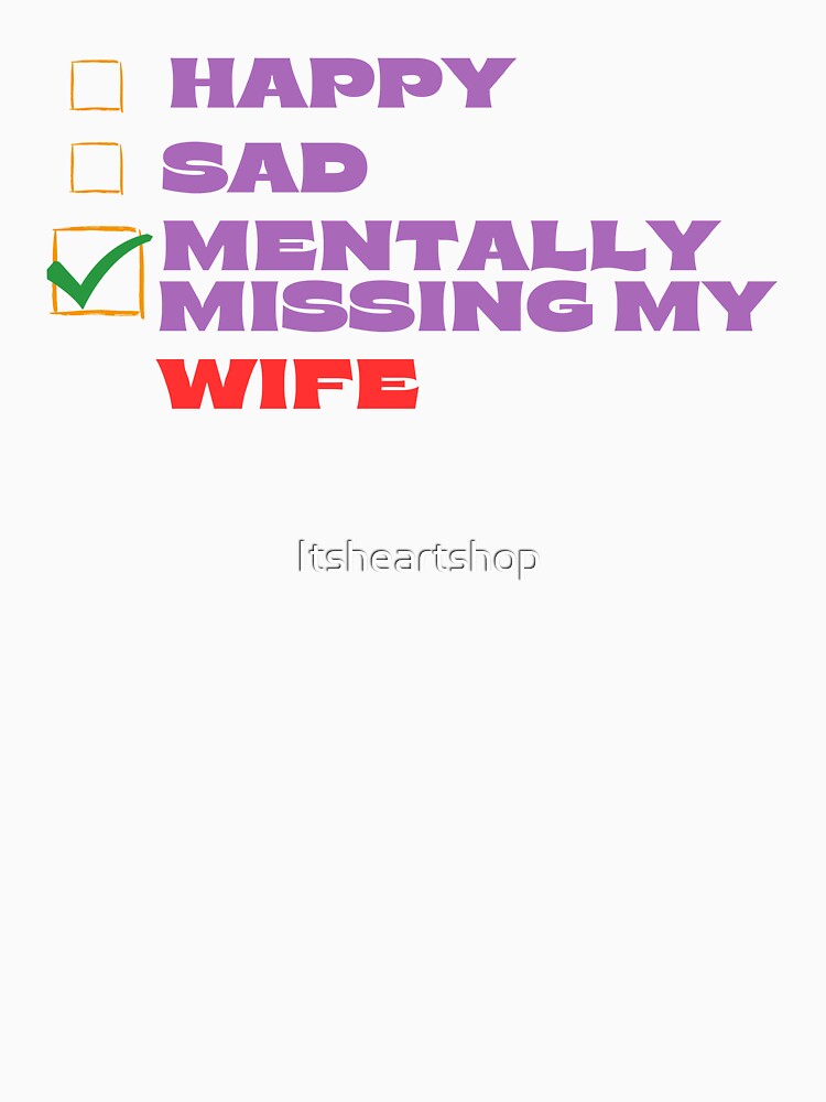 Mentally Missing My Wife by Itsheartshop