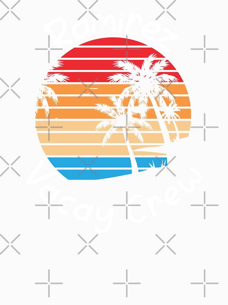 Ramirez Vacay Crew Ramirez Family Vacation by RoguePixel