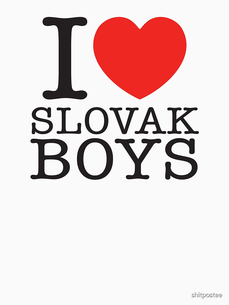 I Love Slovak Boys by shitpostee
