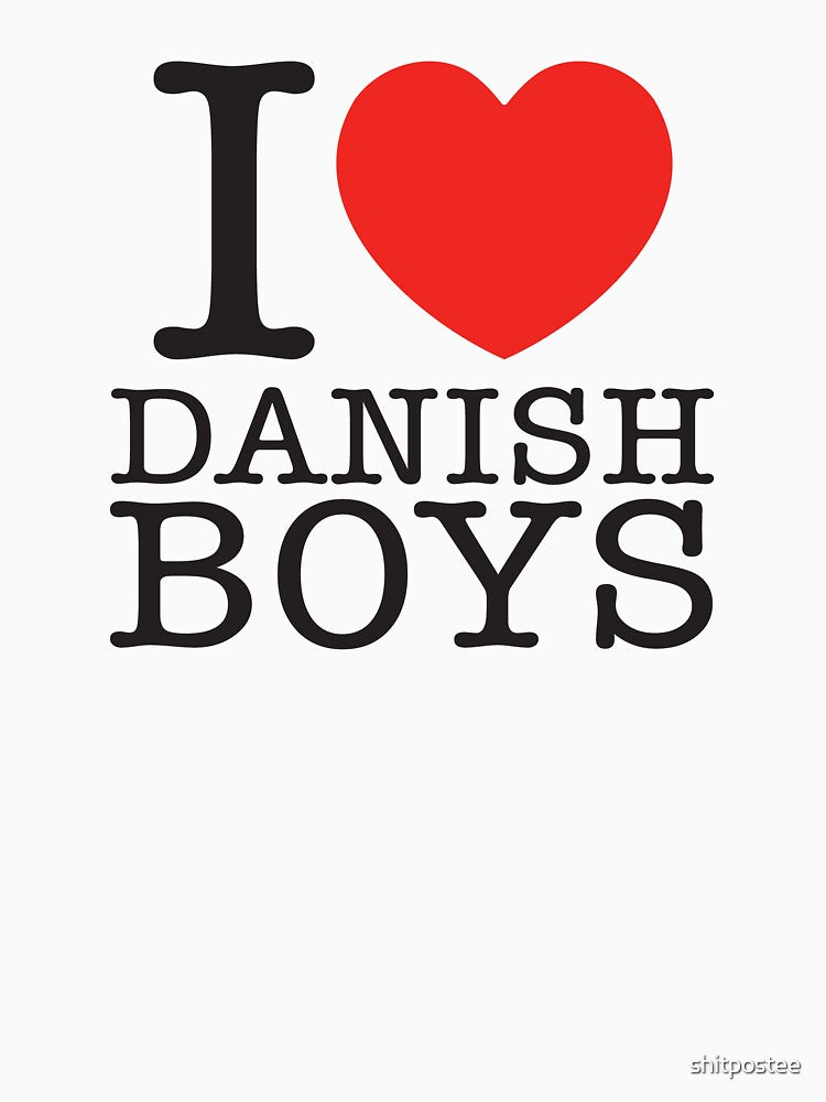 I Love Danish Boys by shitpostee