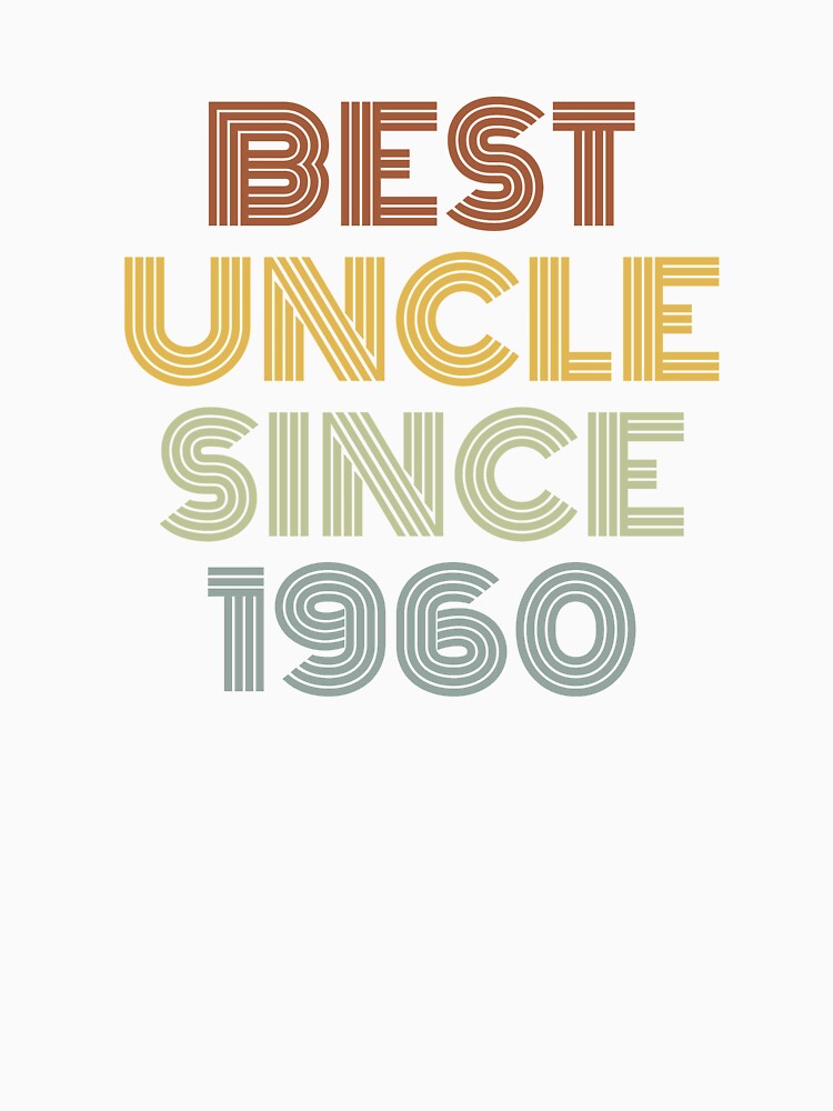 Best Uncle Since 1960 by Vanover Designs