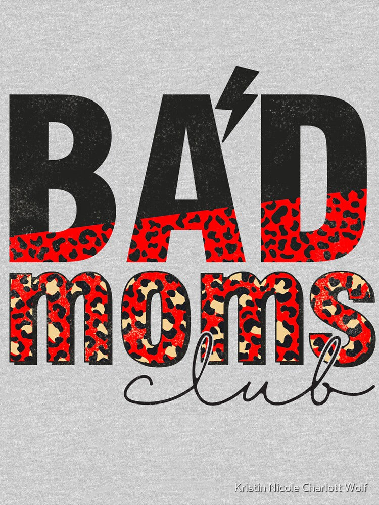 Bad Mom's Club by Kristin Nicole Charlott Wolf