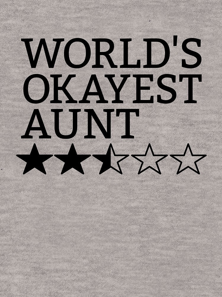 World's Okayest Aunt Gift Funny World's Okayest Aunt Gear by DynamicDesign