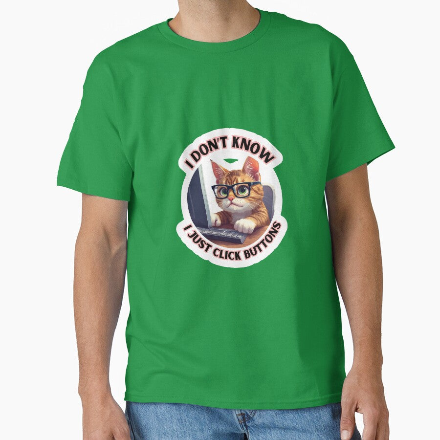Work Funny Cat & I Don't Know I Just Click Buttons by madebyjulia7