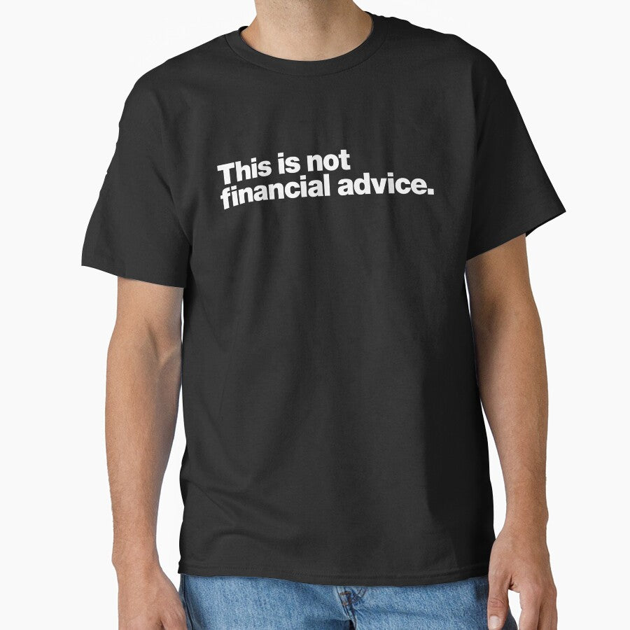 This is not financial advice (white) by dudethecreator