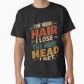 The More Hair I Lose The More Head I Get Funny Balding Men Humor by RetroMini2026