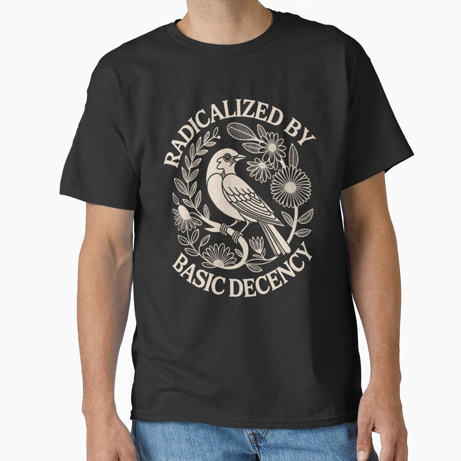 Radicalized by Basic Decency Bird Floral Design by haitrieuic96
