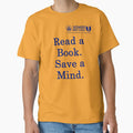 Sacramento Book Festival: Read a Book Save a Mind T-Shirt by SacBookFest