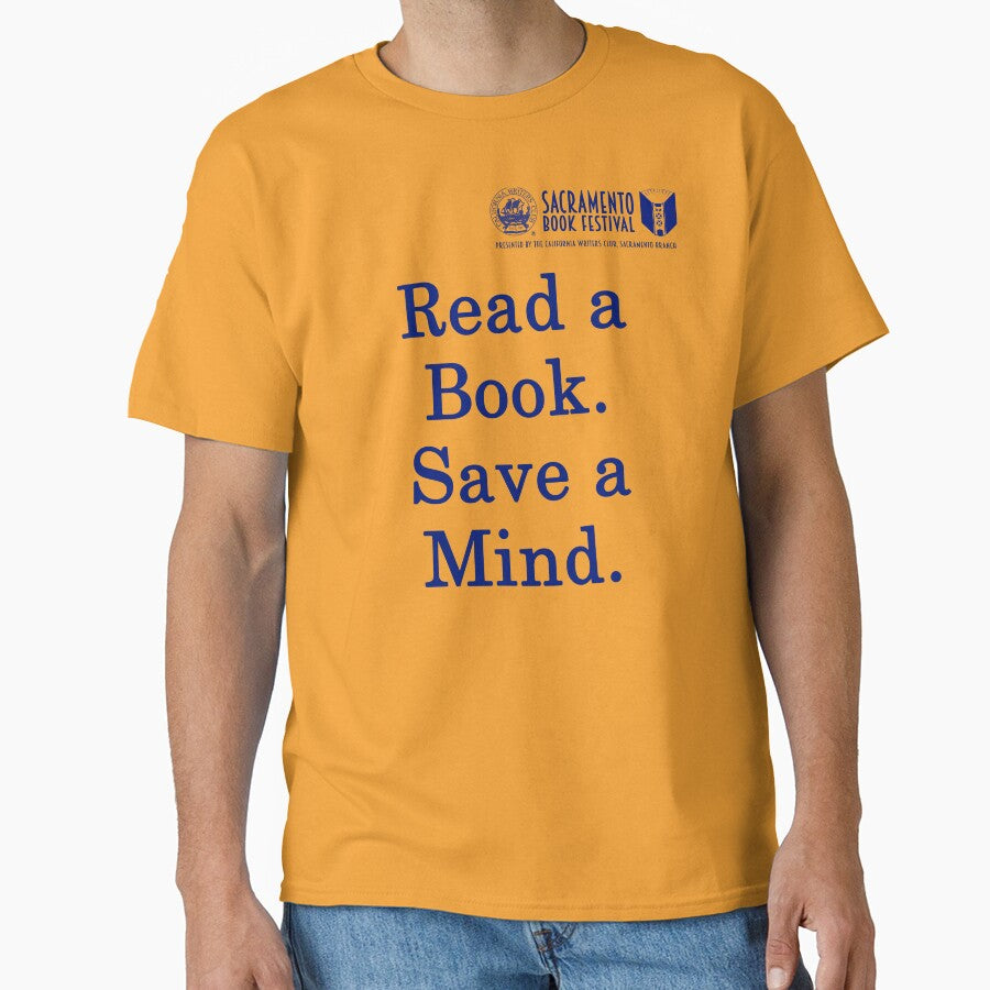 Sacramento Book Festival: Read a Book Save a Mind T-Shirt by SacBookFest