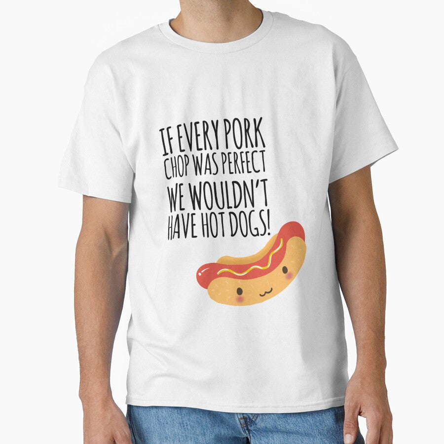 If every pork chop was perfect we wouldn’t have hot dogs! by kathrynroseart