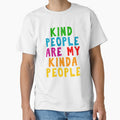 Kind People Are My Kinda People Shirt Woman Men Kids Gift by MerchK1ng