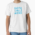 Dad's Chill Mode Activated Dad Mental Health by TeeRadiance