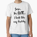 Sure, I'm CUTE I look like my daddy by BoomBoomBaby