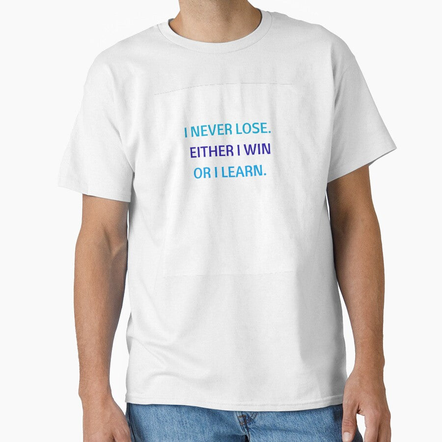 I NEVER LOSE - EITHER I WIN OR I LEARN by Inspirationmotivation