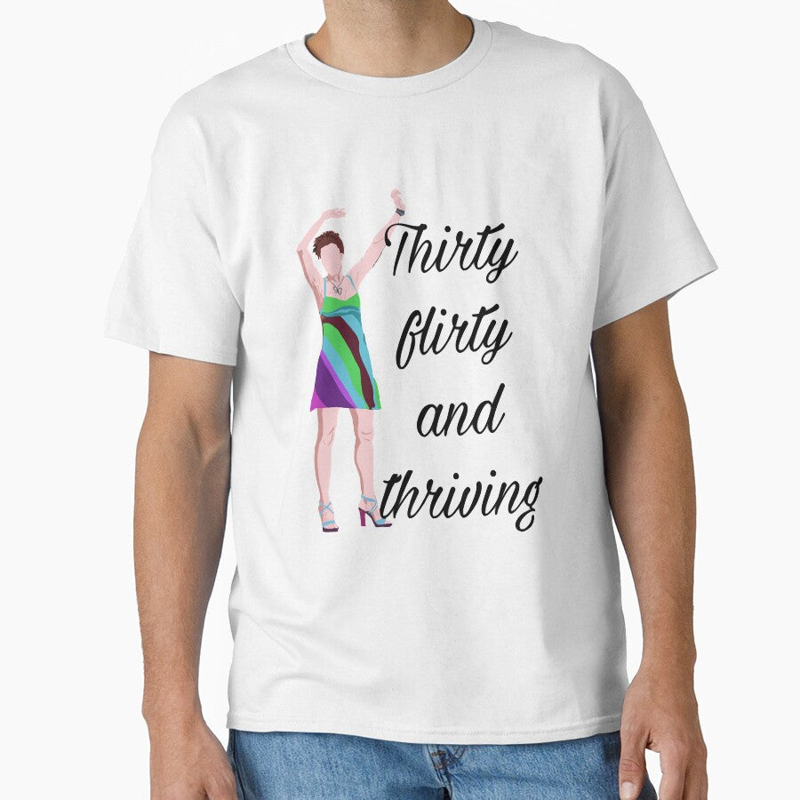 Dance Thirty Flirty And Thriving Thirtieth Birthday Shirt by TessParker456