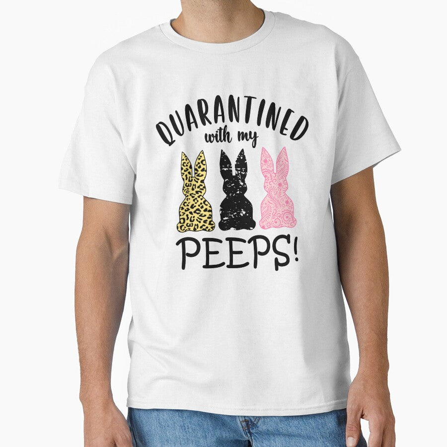 Quarantined With My Peeps by REApparelCo