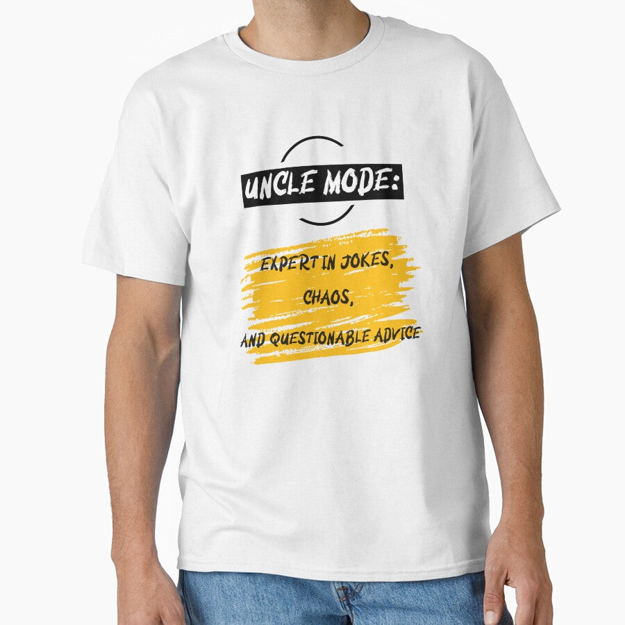 UNCLE MODE: EXPERT IN JOKES, CHAOS, AND QUESTIONABLE ADVICE by TeeezShirtz