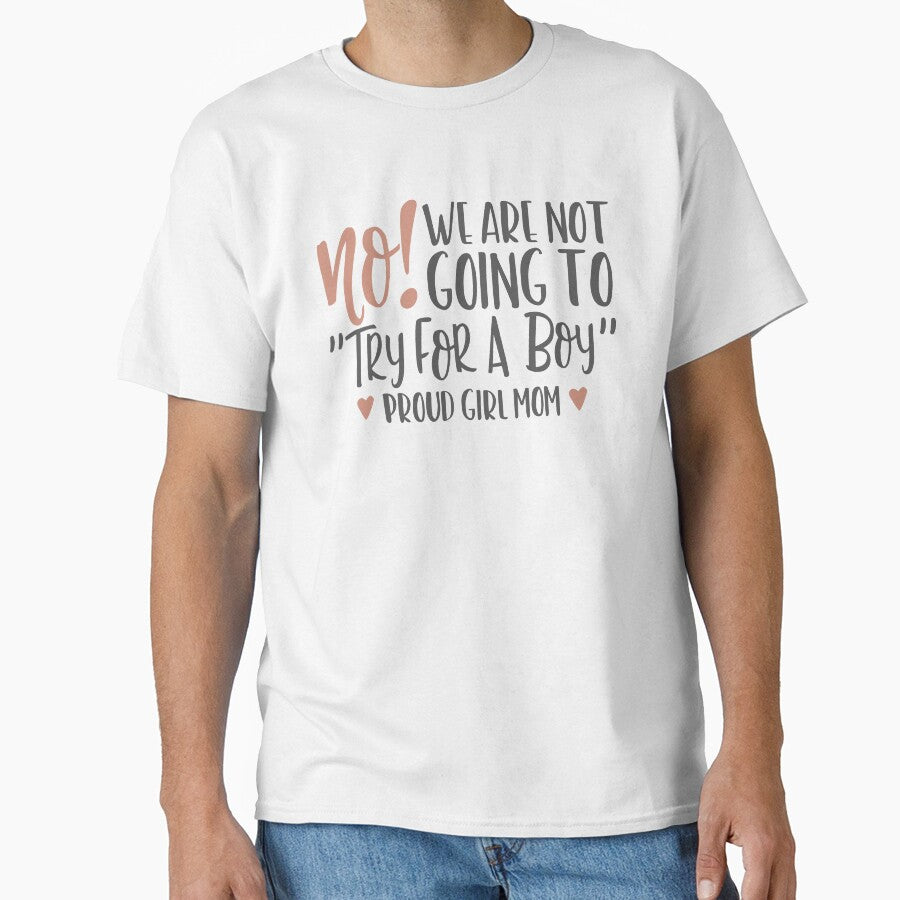 proud boy girl quote, try for a boy, mom of girls by TheWildePeach