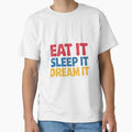 Eat It, Sleep It, Dream It Simple Text Design by Peter Stawicki