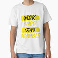 Work Hard & Stay Humble shirt and stickers by OUSSAMAVIP