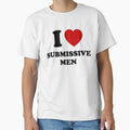 I Love Submissive Men by Broquetstore