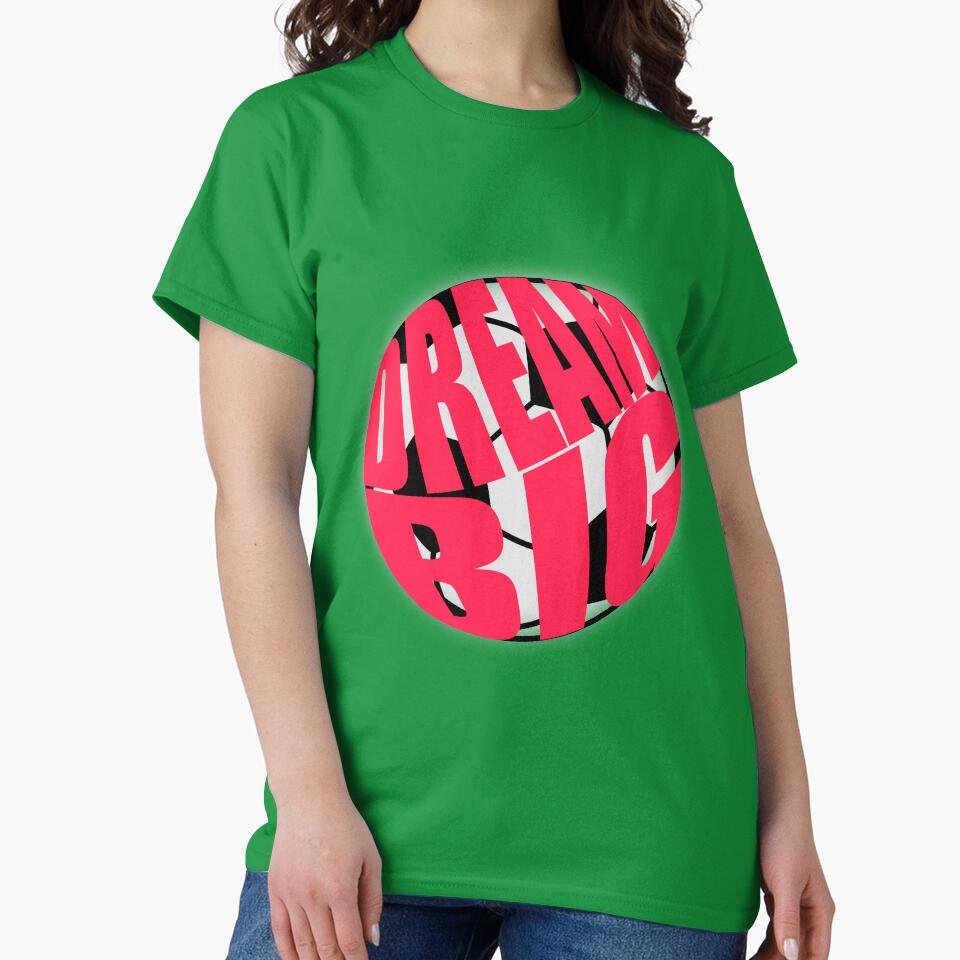 Dream Big Bold Typography T-Shirt Motivational Gift Inspirational Graphic Tee by oonproducts