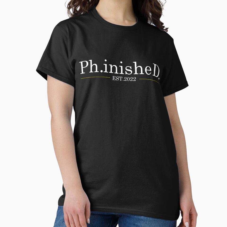 PhinisheD Phd Graduation T-shirt, PhD Graduation Day gift by Outfits-design