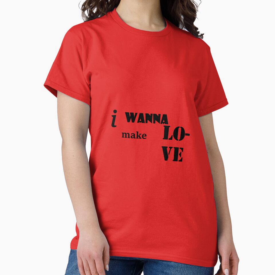i wanna make love by GetLovePrints