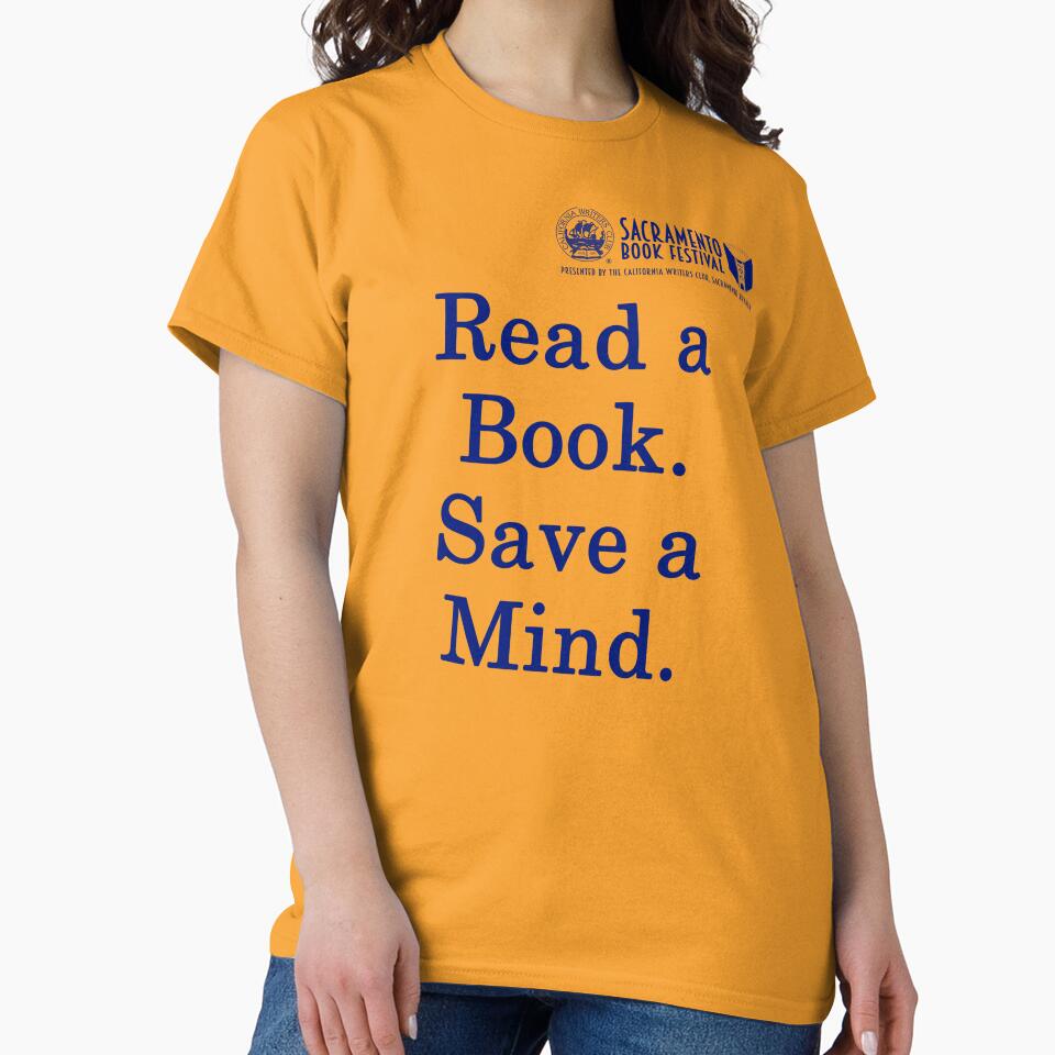 Sacramento Book Festival: Read a Book Save a Mind T-Shirt by SacBookFest