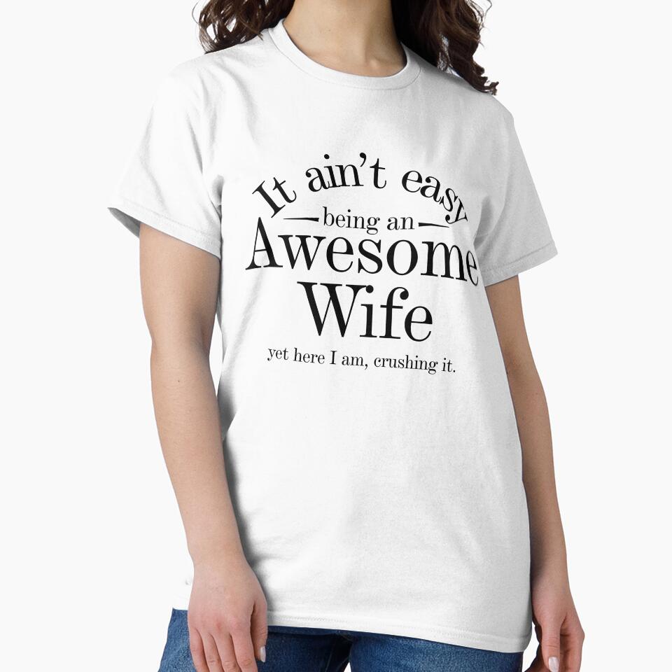 Awesome Wife tee shirt by Uncle E's Tees
