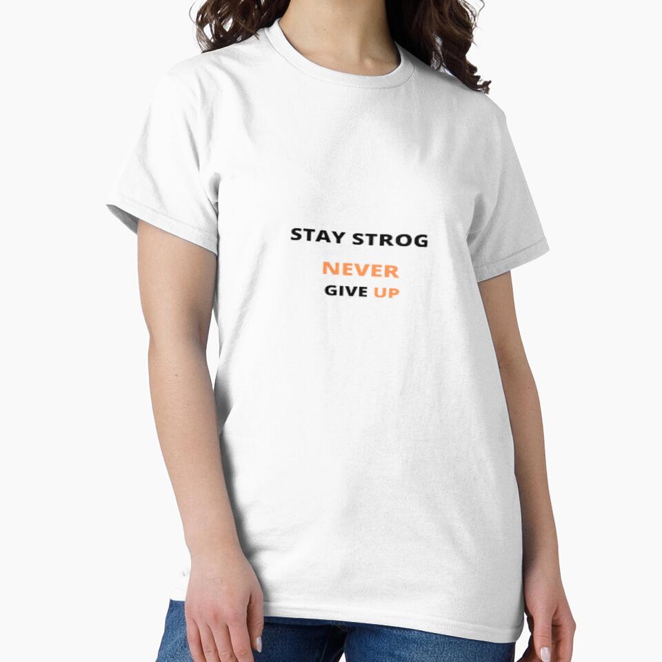 STAY STRONG NEVER GIVE UP by MEfashionista