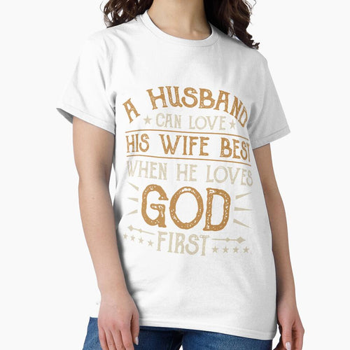 A Husband Can Love His Wife Best When He Loves God First by mmos