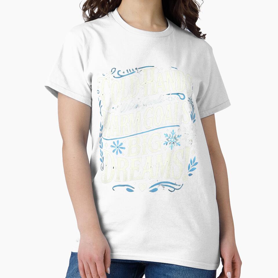Cold Hands, Warm Goals, Big Dreams - Winter-Inspired Apparel Design by AMD5star