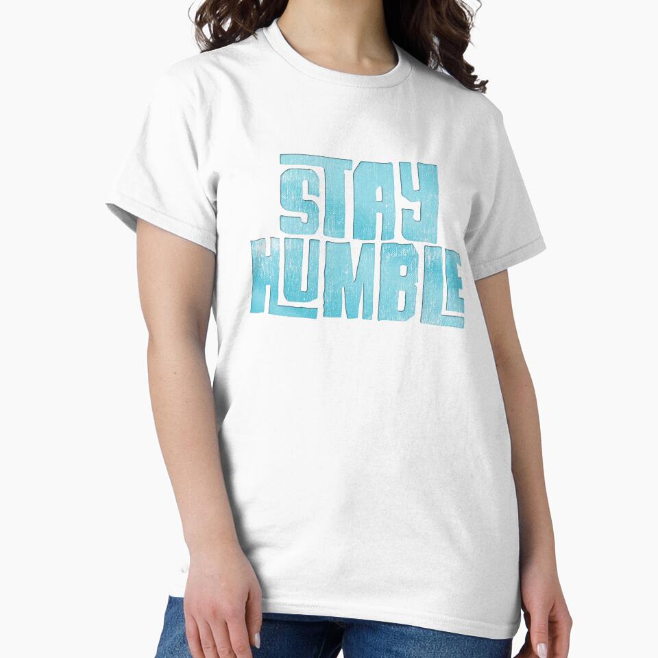 stay humble by RAWWR