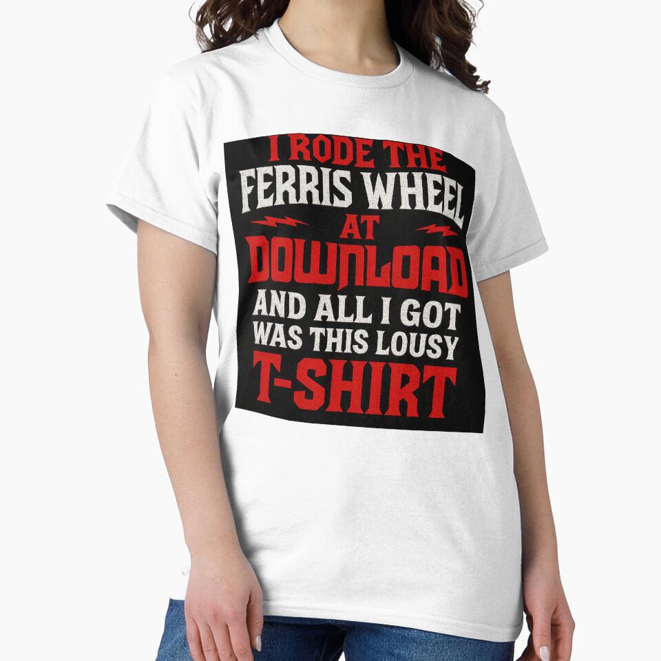 I Rode The Ferris Wheel..... All I Got Was This Lousy T-Shirt 4 by Mister-Tees