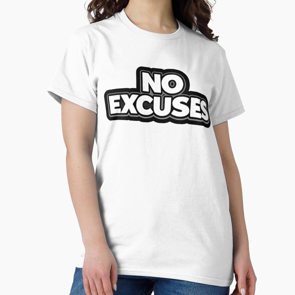 No Excuses Shirt by Papier Atelier Art