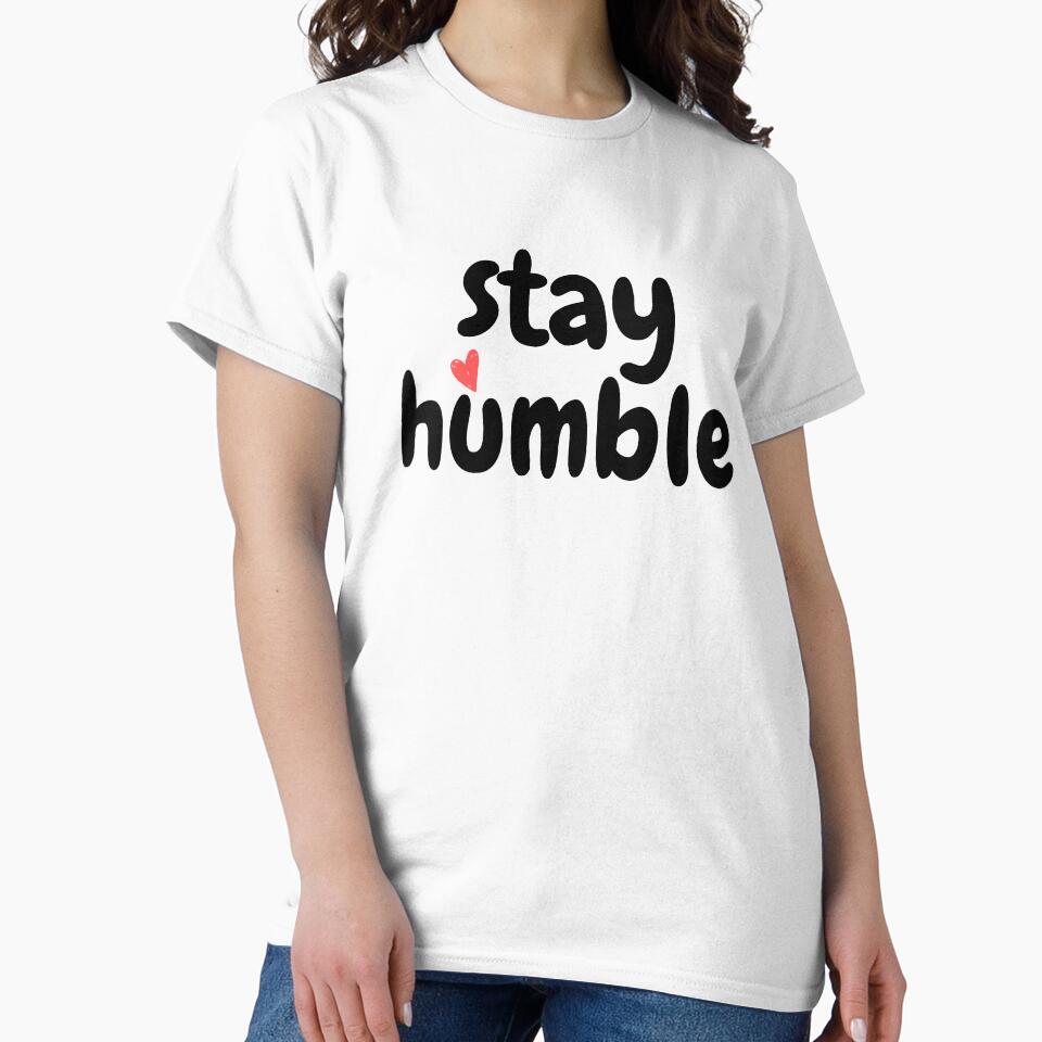 Stay humble by Planet 55