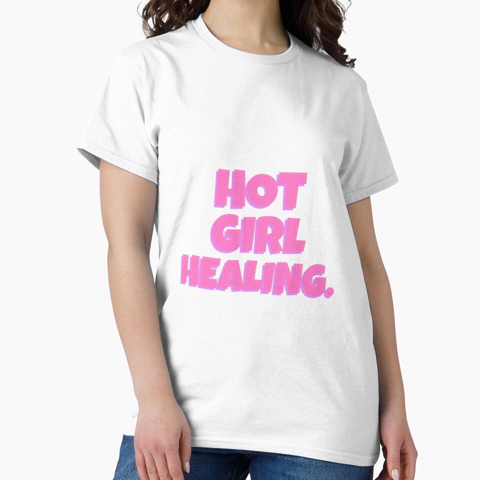 Hot Girl Healing Cool Empowered Women Tshirt Tee by APINKILLUSION