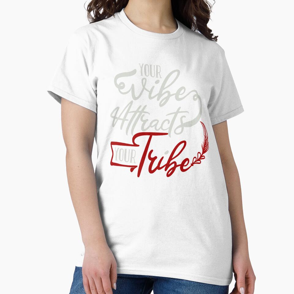 Your Vibe Attracts Your Tribe by FOX1999-Design