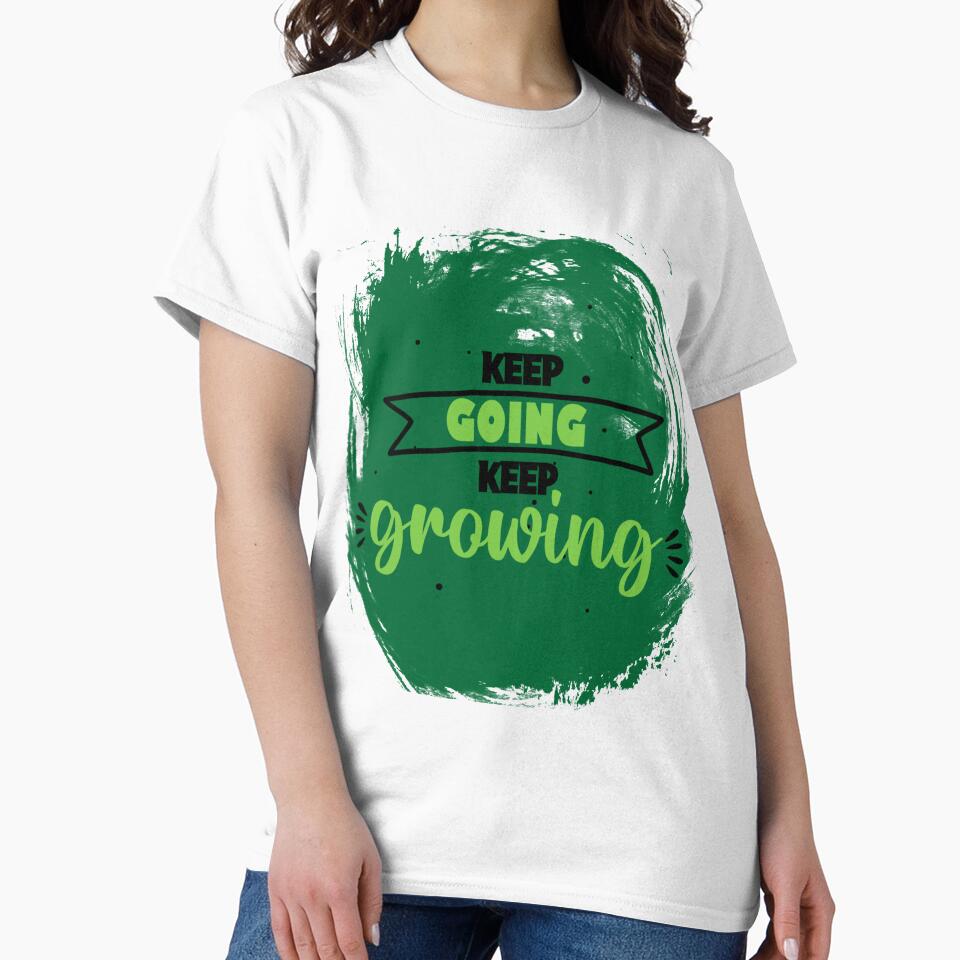 Keep Going Keep Growing by PrintMeOver